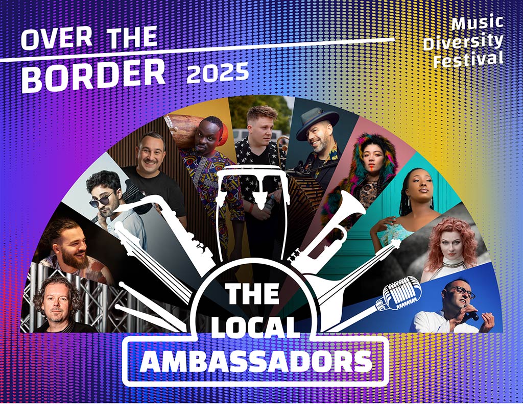 Local Ambassadors. Over the Border Festival 2025 Special